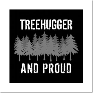 Treehugger and proud Posters and Art